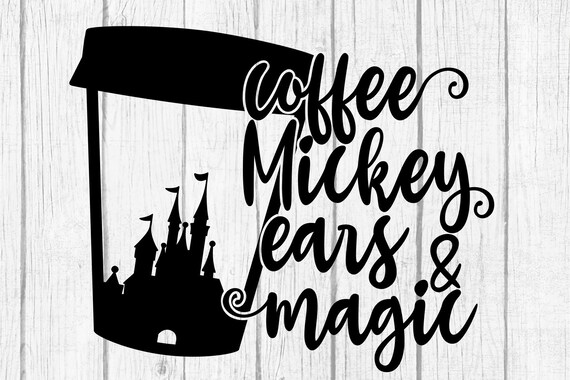 Download Coffee Mickey Ears And Magic Svg Png Studio3 Cut File Disney Etsy
