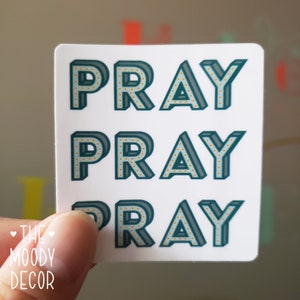 Pray Pray Pray, But first Pray, Pray first, Bible Verse Sticker, Simple Text Minimal, Faith Based