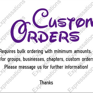 May include: White background with the words "Custom Orders" in purple script. Text below states bulk ordering requirements and mentions groups, businesses, and custom orders. The word "Expressions" is repeated diagonally.