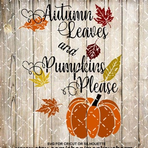 Autumn Leaves and Pumpkins Please SVG AND PNG files.