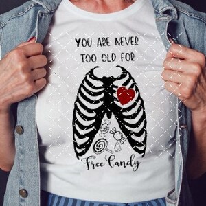 You are never too old for free candy. Halloween SVG AND PNG files.