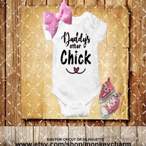Daddy's other chick- digital files  Digital SVG, PNG files.   Use with cricut and other machines that use svg.