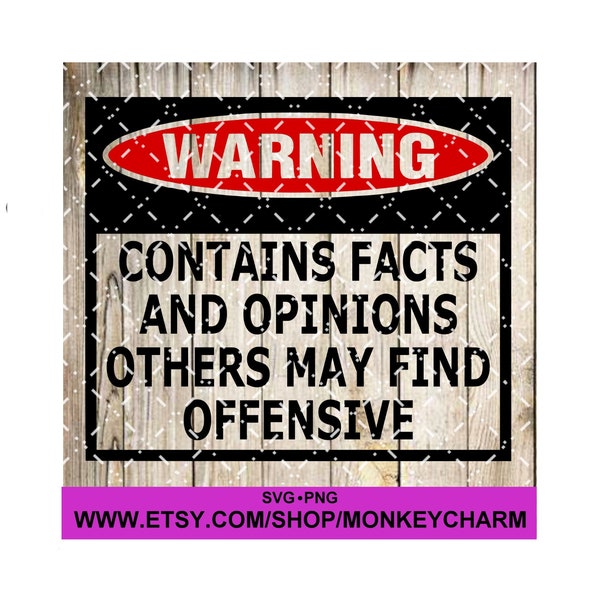 Warning Contains facts and opinions others may find offensive. cut file SVG AND PNG files.