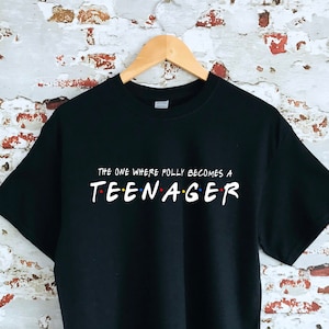 Personalized Teenager T-shirt: Custom &quot;Friends&quot; Style Birthday Tee, unisex and womens, cotton