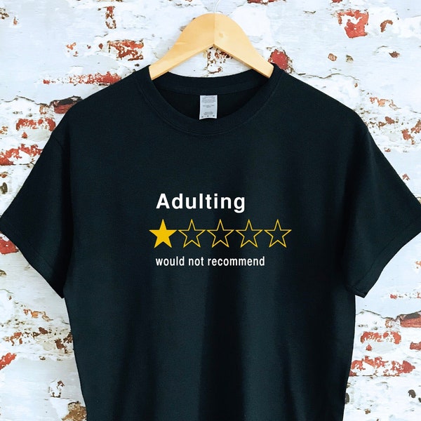 Adulting wouldn't recommend T-shirt, multiple sizes and colour shirts avialable, hipster tee, funny tshirt, trending shirt