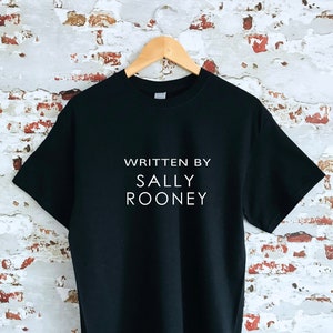 Written by Sally Rooney print T-shirt, unisex item, unisex and women's sizes, super fan item, movie tee, insta Shirt