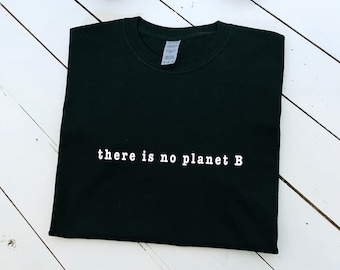 Camiseta con el lema "No hay planeta B", camiseta de concienciación sobre el cambio climático, camiseta ecológica, estampado gráfico.
