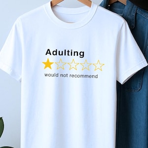 Adulting One-Star Review Slogan T-Shirt, Funny Hipster Tee