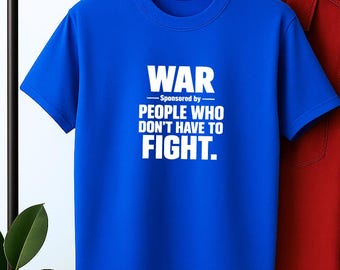 Anti-war slogan T-shirt, unisex, women's and kids sizes, cotton shirt