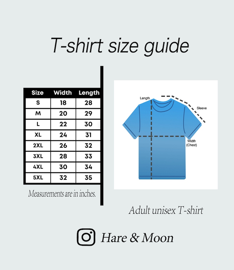 May include: T-shirt size guide with a chart showing width and length measurements in inches for sizes S through 5XL. A diagram of a t-shirt shows the measurements for length, width (chest), and sleeve.