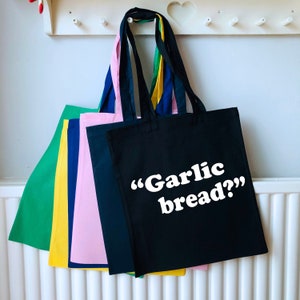 Knoflookbrood Tote Schoudertas / grappige slogan / meerdere kleuren / 100% katoen / handgemaakt / bedrukt / geweldig cadeau-idee