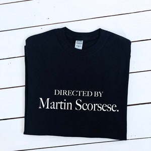 Directed by Martin Scorsese print T-shirt, unisex item, fan item, movie tee, insta Shirt