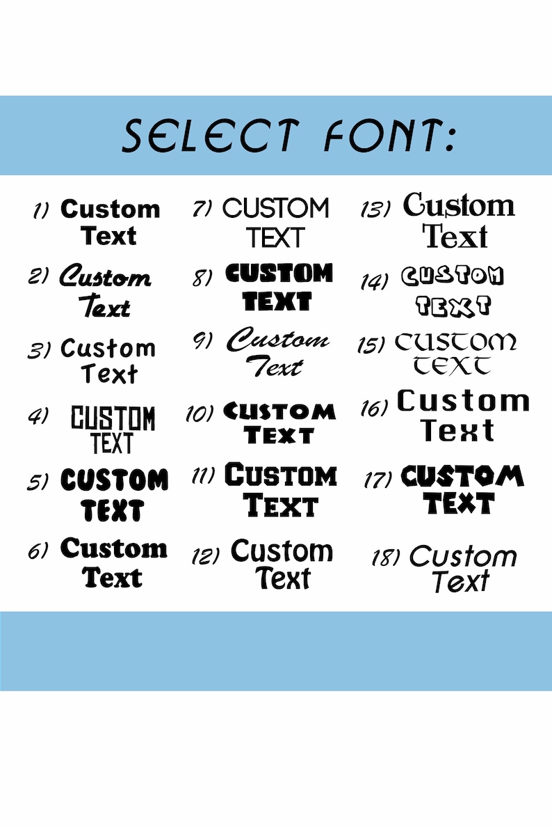 May include: A white background with a light blue horizontal stripe at the top and bottom. The text "SELECT FONT:" is at the top. Below are 18 font options labeled 1-18, each displaying "Custom Text" in a different font style.