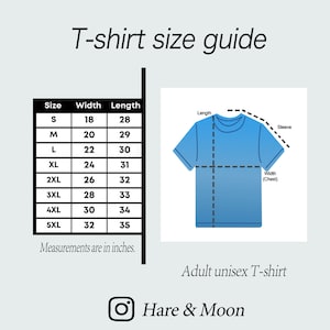 May include: A T-shirt size guide with measurements in inches. The guide includes sizes S to 5XL, with corresponding width and length measurements. An illustration of a blue T-shirt shows where the width and length are measured. Text reads "Adult unisex T-shirt" and "Hare & Moon".