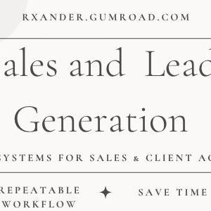 May include: A banner with the text "Sales and Lead Generation" in a serif font. Below, it reads "SIMPLE AI SYSTEMS FOR SALES & CLIENT ACQUISITION." Additional text includes "GENERATE LEADS," "OUTREACH IN MINUTES," and "REPEATABLE WORKFLOW."