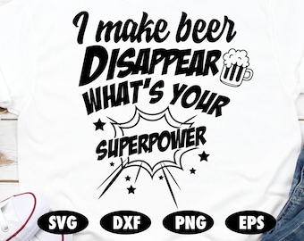 Hago que la cerveza desaparezca cuál es tu superpoder SVG, papá svg, Papá svg, Padre svg, Divertido svg, Quote svg, Saying svg, Father's day svg