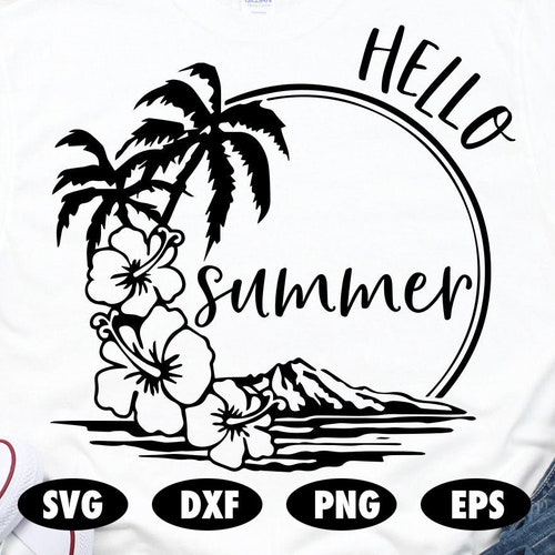 Hello Summer Svg Summer Svg Hibiscus Svg Hawaii Svg Beach Etsy