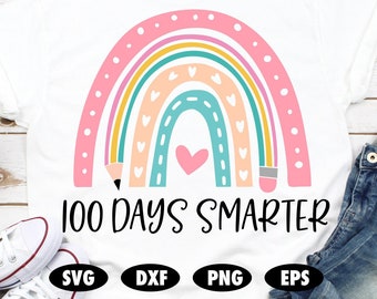 100 days of school SVG, Rainbow svg, 100 days smarter svg, School svg, 100 days svg, 100th day svg, Teacher svg, Back to school svg