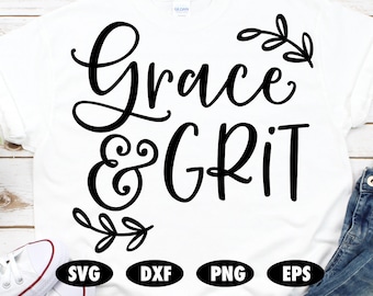 Grace and grit svg, Friends svg, Grace svg, Faith svg, Christian svg, Quote svg, Saying svg, Inspirational svg, Encouraging svg