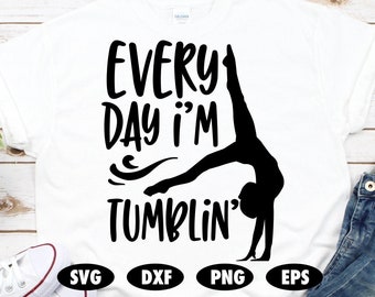 Todos los días estoy tumblin svg, Funny svg, Dancer svg, Dance svg, Dancer cut file, Dancer shirt, Ballet svg, Tumbling svg, Saying svg, Quote svg