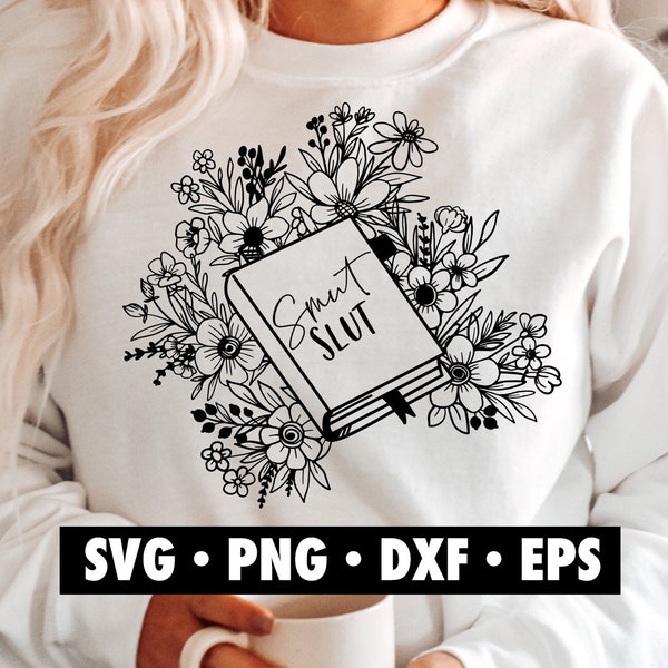 Smut Slut SVG, Romance book svg, Books svg, Floral svg, Flower svg, Book svg, Book nerd svg, Flower book svg, PNG, Sublimation, Svg file