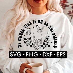 My Whole Vibe Is On Do Not Disturb SVG, Skeleton svg, Butterfly svg, Sarcastic Svg, Adult humor svg, Funny Quote Svg, Retro svg, Skull svg