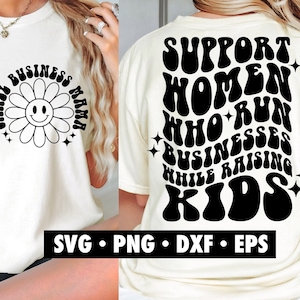 Soutenez les femmes qui dirigent des entreprises tout en élevant des enfants Svg, svg à la mode, maman svg, petite entreprise svg, maman png, svg rétro, marguerite svg, svg drôle