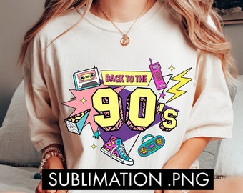 Back To The 90s PNG Sublimation, 90s png, Retro png, Vintage png, 90s kid png, 1990s design omg, 90s sublimation, 90s trend png, Groovy png