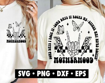 Motherhood Some Days I Rock It Some Days It Rocks Me SVG, Mother svg, Mom svg, Mama svg, Rock svg, Skeleton svg, Motherhood png, Sublimation
