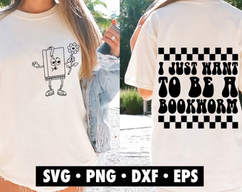 I Just Want To Be A Bookworm Svg, book svg, book lover svg, funny svg, reading svg, book quotes svg, book png, book nerd svg, retro svg