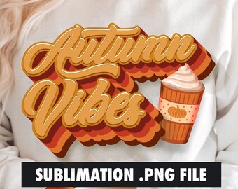 Retro Autumn Vibes Sublimation PNG, Fall sublimation, Autumn Sublimation, Autumn vibes png, Retro sublimation, Retro Fall Sublimation
