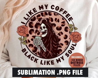 I Like My Coffee Black Like My Soul Sublimation PNG, Skeleton png, Coffee png, Retro halloween sublimation, Halloween png, Retro png