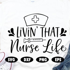 Livin that nurse life SVG, Funny svg, Nurse svg, Nurse gift, Nurse shirt, Saying svg, Quote svg, Hospital svg, Needle svg, Shot svg