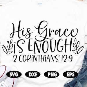 His Grace is enough svg, Faith svg, Jesus svg, God svg, Religious svg, Religion svg, Bible svg, Quote svg, Saying svg, Christian svg