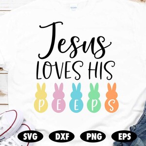 Jesús ama sus peeps svg, Pascua svg, Conejito svg, Cristiano svg, Religioso svg, Religión svg, Conejo de Pascua svg, Biblia svg, Jesús svg