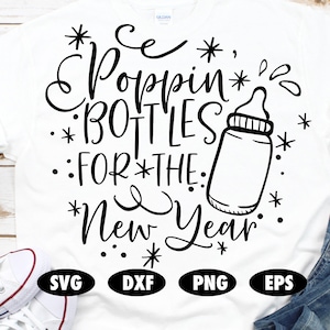 Poppin' bouteilles pour le nouvel an svg, Funny svg, Nouvel An svg, Svg Du Nouvel An, Happy New Year svg, 2021 svg, Champagne svg, Baby svg