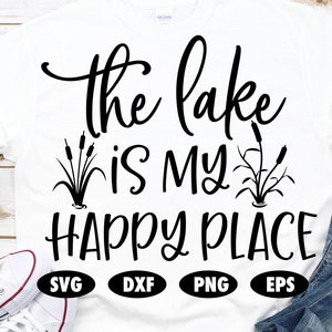 El lago es mi lugar feliz svg, Lago svg, Camping svg, Camper svg, Pesca svg, Divertido svg, Cita svg, Diciendo svg, Pescado svg, Svg archivo