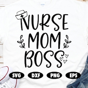 Nurse Mom Boss SVG, Funny svg, Nurse svg, Nurse gift, Mom svg, Boss svg, Nurse shirt, Saying svg, Quote svg, Hospital svg, Needle svg