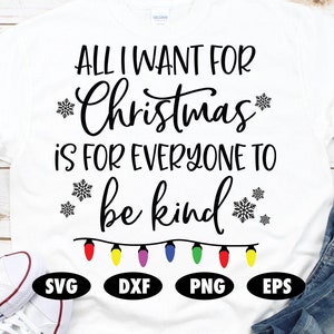 Tout ce que je veux pour Noel, c'est que tout le monde soit gentil svg, Christmas svg, Funny svg, Christmas Quote svg, Saying, Christmas ligthts svg