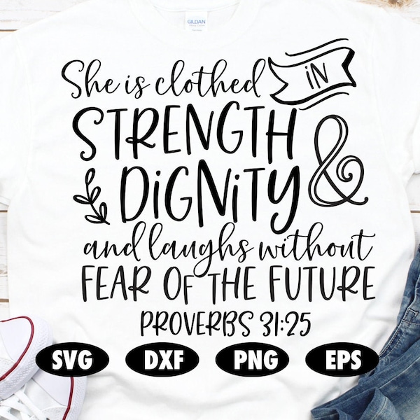 She is clothed in strength and dignity svg, Faith svg, Jesus svg, God svg, Religious svg, Bible svg, Quote svg, Saying svg, Christian svg