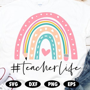 Teacherlife svg, professor arco-íris SVG, arco-íris svg, escola svg, sublimação de professor svg, professor svg, volta às aulas svg, arquivo de corte de professor