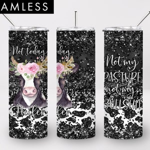20oz Seamless Not Today Heifer Black Glitter Skinny Tumbler Sublimation, PNG, Cow print, Heifer tumbler, Tumbler design, Tumbler template