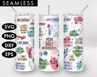 20oz Seamless Mom Daily Affirmations Skinny Tumbler Sublimation, PNG, Mom svg, Mom tumbler, Affirmation tumbler svg, Mental health tumbler