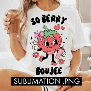 Dus Berry Boujee Png, Aardbei-sublimatie, Aardbei png, Grappige woordspeling png, Retro Aardbei png, Groovy Esthetisch, Schattig png, Trendy Svg