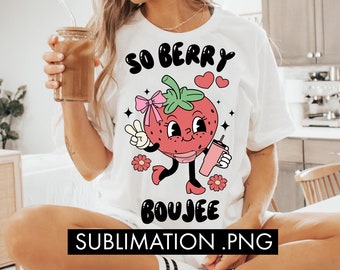 So Berry Boujee Png, Erdbeer Sublimation, Erdbeere Png, lustiges Wortspiel Png, Retro Erdbeere Png, Groovy Ästhetik, niedliches Png, trendiges svg