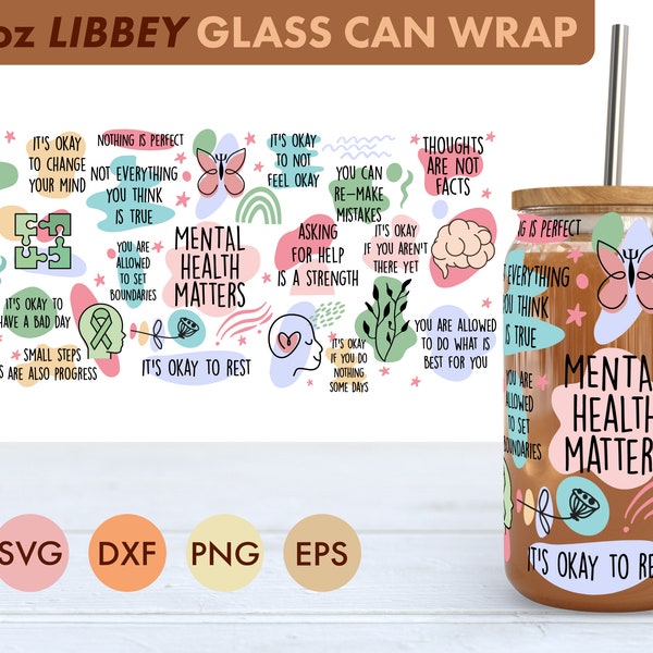 Mental Health Matters 16oz Libbey Glass Can SVG file Cup Wrap, Libbey PNG, Mental health svg, Libbey Can Wrap svg, Mental health png