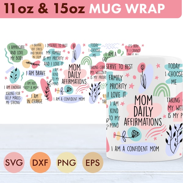 Mama tägliche Affirmationen 11 Unzen und 15 Unzen Becher SVG-Datei Tasse wickeln, Mama Becher PNG, Mama Tasse svg, Mama svg, Mama Affirmationen svg, Mama Kaffee svg