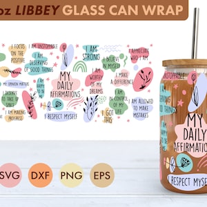 Meine täglichen Affirmationen 16 Unzen Libbey Glasdose SVG-Datei Tasse wickeln, Libbey PNG, Affirmation svg, Libbey Can Wrap svg, Affirmation png, mental svg