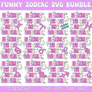 Blame It On My Sternzeichen SVG, lustige Sternzeichen SVG, Sternzeichen Sternbild Konstellation SVG Bundle, Sternzeichen svg, Sternzeichen svg, Konstellation svg