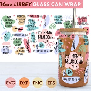 La mia tazza di esaurimento mentale da 16 once Libbey Glass Can SVG file Cup Wrap, Libbey PNG, salute mentale in formato SVG, Libbey Can in formato SVG, tazza di affermazioni in formato SVG